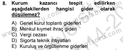 Vergi Uygulamaları Dersi 2014 - 2015 Yılı Tek Ders Sınav Soruları 8. Soru