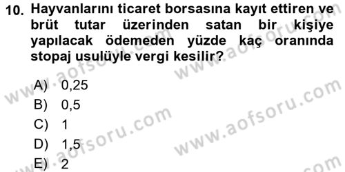 Vergi Uygulamaları Dersi 2015 - 2016 Yılı (Vize) Ara Sınav Soruları 10. Soru