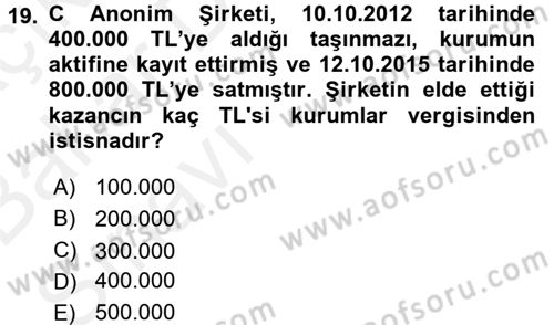 Vergi Uygulamaları Dersi 2015 - 2016 Yılı (Vize) Ara Sınav Soruları 19. Soru
