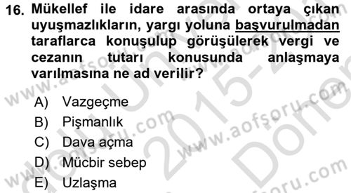 Vergi Uygulamaları Dersi 2015 - 2016 Yılı (Final) Dönem Sonu Sınav Soruları 16. Soru