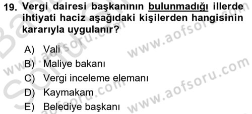 Vergi Uygulamaları Dersi 2015 - 2016 Yılı (Final) Dönem Sonu Sınav Soruları 19. Soru