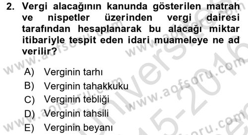 Vergi Uygulamaları Dersi 2015 - 2016 Yılı (Final) Dönem Sonu Sınav Soruları 2. Soru