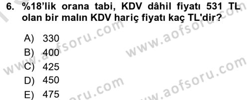 Vergi Uygulamaları Dersi 2015 - 2016 Yılı (Final) Dönem Sonu Sınav Soruları 6. Soru