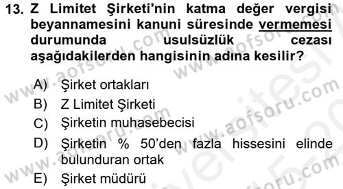 Vergi Uygulamaları Dersi 2015 - 2016 Yılı Tek Ders Sınav Soruları 13. Soru