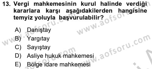 Vergi Uygulamaları Dersi 2016 - 2017 Yılı 3 Ders Sınav Soruları 13. Soru