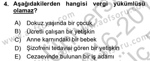Vergi Uygulamaları Dersi 2016 - 2017 Yılı 3 Ders Sınav Soruları 4. Soru