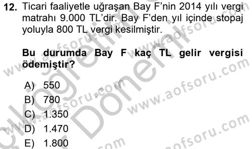 Vergi Uygulamaları Dersi 2016 - 2017 Yılı (Vize) Ara Sınav Soruları 12. Soru