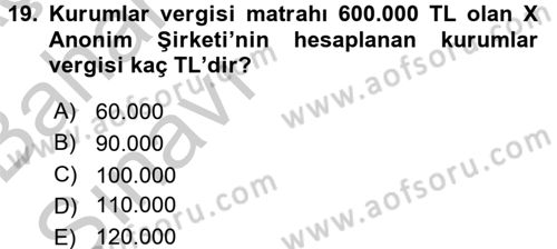 Vergi Uygulamaları Dersi 2016 - 2017 Yılı (Vize) Ara Sınav Soruları 19. Soru