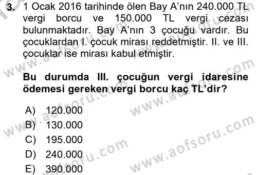 Vergi Uygulamaları Dersi 2016 - 2017 Yılı (Vize) Ara Sınav Soruları 3. Soru