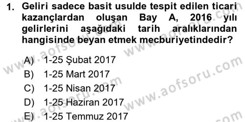 Vergi Uygulamaları Dersi 2016 - 2017 Yılı (Final) Dönem Sonu Sınav Soruları 1. Soru
