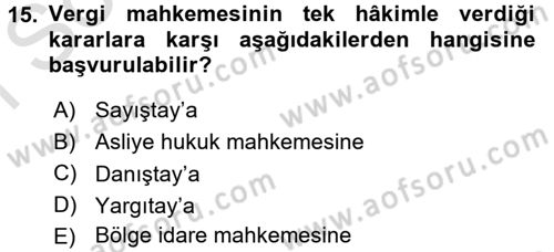Vergi Uygulamaları Dersi 2016 - 2017 Yılı (Final) Dönem Sonu Sınav Soruları 15. Soru