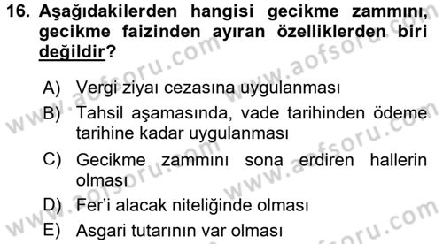 Vergi Uygulamaları Dersi 2016 - 2017 Yılı (Final) Dönem Sonu Sınav Soruları 16. Soru