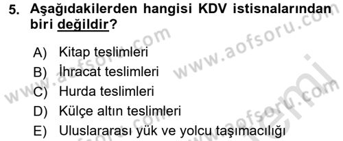 Vergi Uygulamaları Dersi 2016 - 2017 Yılı (Final) Dönem Sonu Sınav Soruları 5. Soru