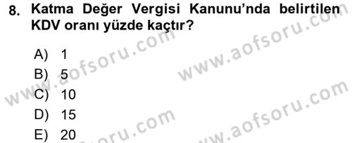 Vergi Uygulamaları Dersi 2016 - 2017 Yılı (Final) Dönem Sonu Sınav Soruları 8. Soru