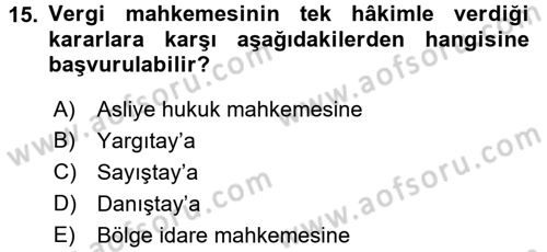 Vergi Uygulamaları Dersi 2017 - 2018 Yılı 3 Ders Sınav Soruları 15. Soru