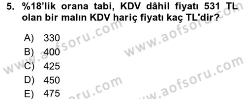 Vergi Uygulamaları Dersi 2017 - 2018 Yılı 3 Ders Sınav Soruları 5. Soru