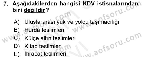 Vergi Uygulamaları Dersi 2017 - 2018 Yılı 3 Ders Sınav Soruları 7. Soru