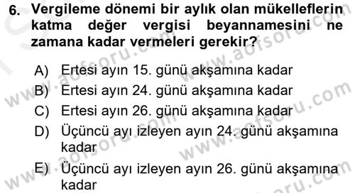 Vergi Uygulamaları Dersi 2017 - 2018 Yılı (Final) Dönem Sonu Sınav Soruları 6. Soru