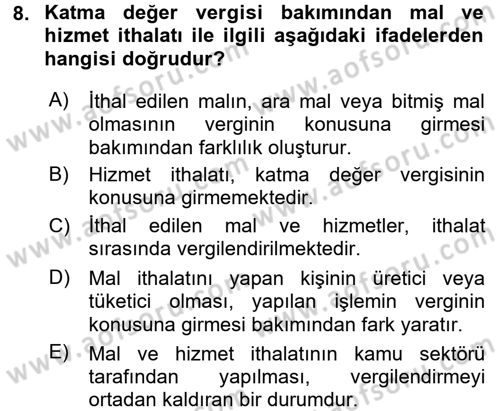 Vergi Uygulamaları Dersi 2017 - 2018 Yılı (Final) Dönem Sonu Sınav Soruları 8. Soru