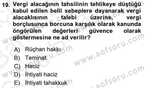 Vergi Uygulamaları Dersi 2018 - 2019 Yılı (Final) Dönem Sonu Sınav Soruları 19. Soru