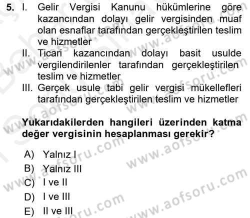 Vergi Uygulamaları Dersi 2018 - 2019 Yılı (Final) Dönem Sonu Sınav Soruları 5. Soru