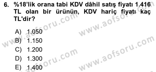 Vergi Uygulamaları Dersi 2018 - 2019 Yılı (Final) Dönem Sonu Sınav Soruları 6. Soru