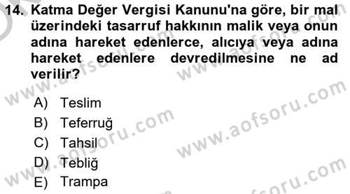 Vergi Uygulamaları Dersi 2018 - 2019 Yılı Yaz Okulu Sınav Soruları 14. Soru