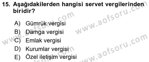 Vergi Uygulamaları Dersi 2018 - 2019 Yılı Yaz Okulu Sınav Soruları 15. Soru