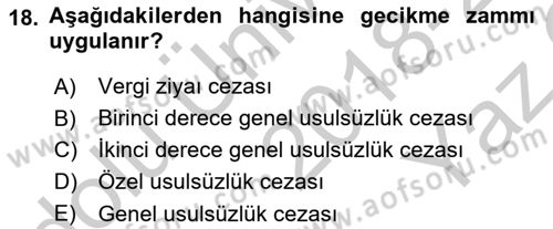 Vergi Uygulamaları Dersi 2018 - 2019 Yılı Yaz Okulu Sınav Soruları 18. Soru