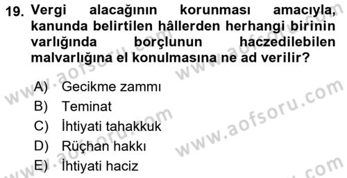 Vergi Uygulamaları Dersi 2018 - 2019 Yılı Yaz Okulu Sınav Soruları 19. Soru