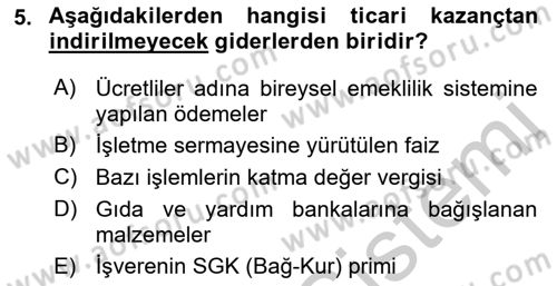 Vergi Uygulamaları Dersi 2018 - 2019 Yılı Yaz Okulu Sınav Soruları 5. Soru