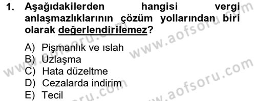 Vergi Yargılaması Hukuku Dersi 2012 - 2013 Yılı (Vize) Ara Sınav Soruları 1. Soru