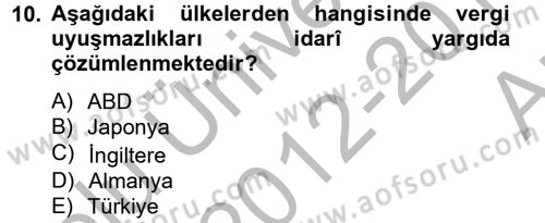 Vergi Yargılaması Hukuku Dersi 2012 - 2013 Yılı (Vize) Ara Sınav Soruları 10. Soru