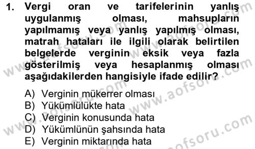 Vergi Yargılaması Hukuku Dersi 2012 - 2013 Yılı (Final) Dönem Sonu Sınav Soruları 1. Soru