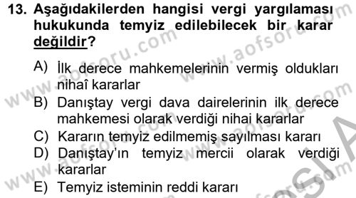 Vergi Yargılaması Hukuku Dersi 2012 - 2013 Yılı (Final) Dönem Sonu Sınav Soruları 13. Soru