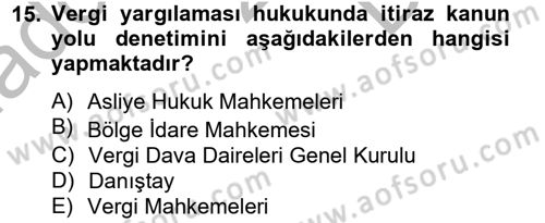 Vergi Yargılaması Hukuku Dersi 2012 - 2013 Yılı (Final) Dönem Sonu Sınav Soruları 15. Soru