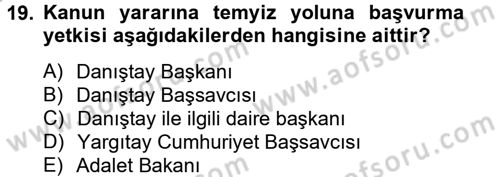 Vergi Yargılaması Hukuku Dersi 2012 - 2013 Yılı (Final) Dönem Sonu Sınav Soruları 19. Soru