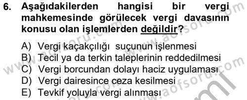 Vergi Yargılaması Hukuku Dersi 2012 - 2013 Yılı (Final) Dönem Sonu Sınav Soruları 6. Soru