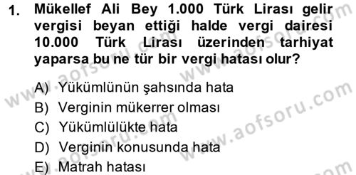 Vergi Yargılaması Hukuku Dersi 2013 - 2014 Yılı (Vize) Ara Sınav Soruları 1. Soru