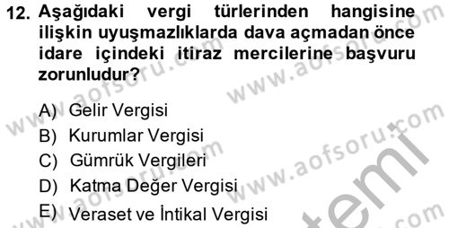 Vergi Yargılaması Hukuku Dersi 2013 - 2014 Yılı (Vize) Ara Sınav Soruları 12. Soru