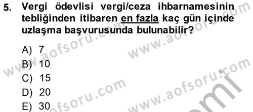Vergi Yargılaması Hukuku Dersi 2013 - 2014 Yılı (Vize) Ara Sınav Soruları 5. Soru