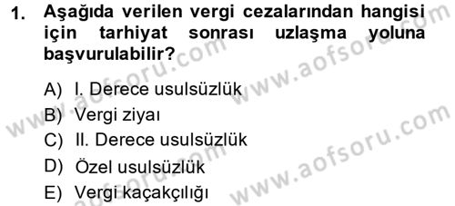 Vergi Yargılaması Hukuku Dersi 2013 - 2014 Yılı (Final) Dönem Sonu Sınav Soruları 1. Soru