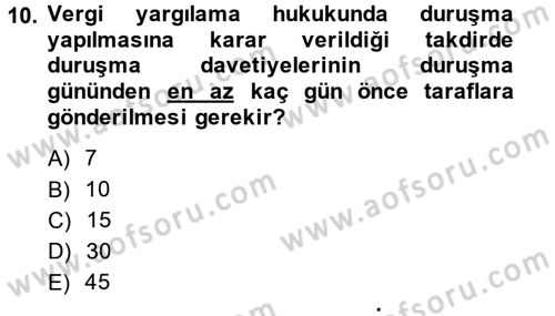 Vergi Yargılaması Hukuku Dersi 2013 - 2014 Yılı (Final) Dönem Sonu Sınav Soruları 10. Soru