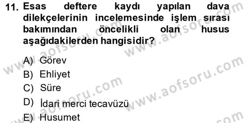 Vergi Yargılaması Hukuku Dersi 2013 - 2014 Yılı (Final) Dönem Sonu Sınav Soruları 11. Soru