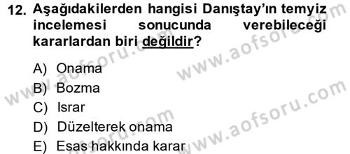Vergi Yargılaması Hukuku Dersi 2013 - 2014 Yılı (Final) Dönem Sonu Sınav Soruları 12. Soru