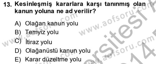 Vergi Yargılaması Hukuku Dersi 2013 - 2014 Yılı (Final) Dönem Sonu Sınav Soruları 13. Soru