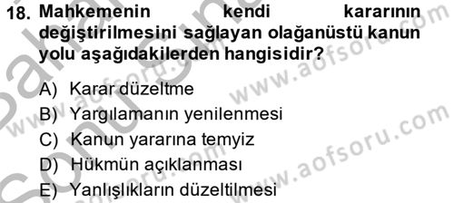 Vergi Yargılaması Hukuku Dersi 2013 - 2014 Yılı (Final) Dönem Sonu Sınav Soruları 18. Soru