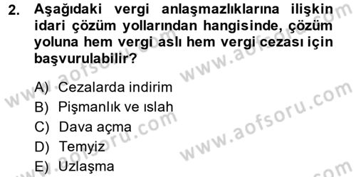 Vergi Yargılaması Hukuku Dersi 2013 - 2014 Yılı (Final) Dönem Sonu Sınav Soruları 2. Soru