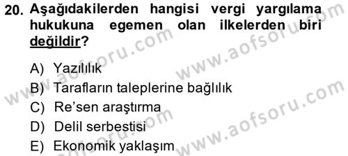 Vergi Yargılaması Hukuku Dersi 2013 - 2014 Yılı (Final) Dönem Sonu Sınav Soruları 20. Soru