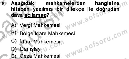 Vergi Yargılaması Hukuku Dersi 2013 - 2014 Yılı (Final) Dönem Sonu Sınav Soruları 8. Soru